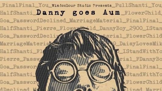Danny Goes Aum