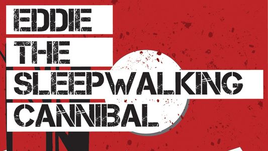 Image Eddie: The Sleepwalking Cannibal