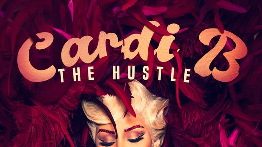 Cardi B: The Hustle