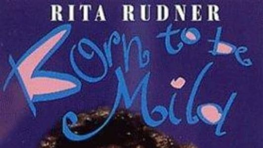 Rita Rudner: Born to be Mild