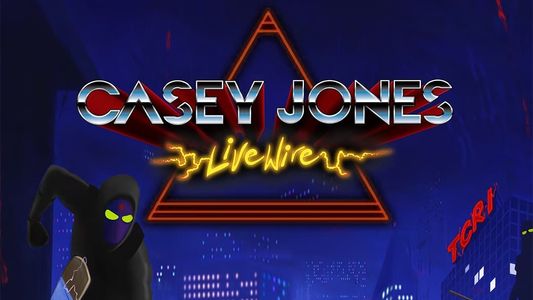 Casey Jones: Live Wire