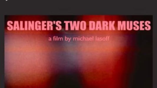 Salinger's Two Dark Muses