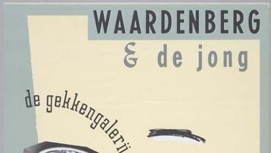 Waardenberg & de Jong: de Gekkengalerij