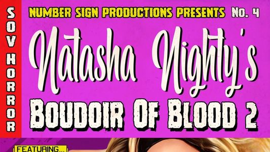 Natasha Nighty's Boudoir of Blood 2
