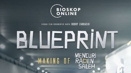 Blueprint: The Making of Mencuri Raden Saleh