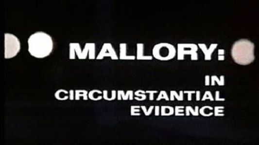 Mallory: Circumstantial Evidence