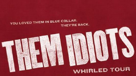 Image Them Idiots: Whirled Tour