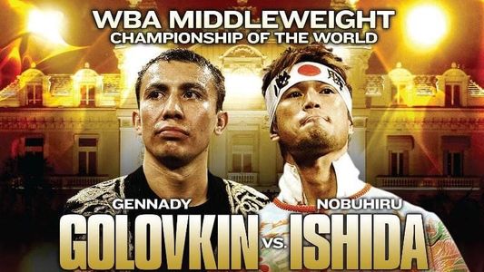 Gennady Golovkin vs. Nobuhiro Ishida