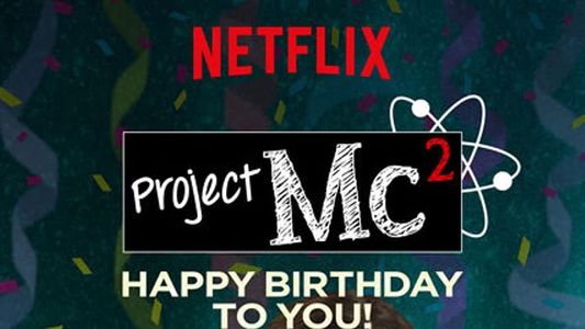 Image Project Mc²: Happy Birthday to You!