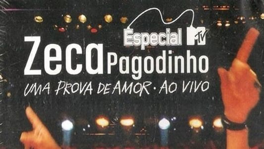 Zeca Pagodinho: DVD MTV Especial - Uma Prova de Amor ao Vivo