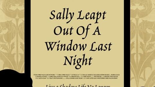 Sally Leapt Out of a Window Last Night