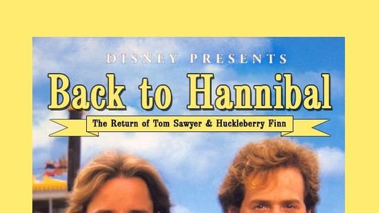 Back to Hannibal: The Return of Tom Sawyer and Huckleberry Finn