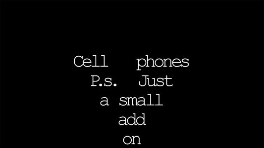 Cell phones P.s. Just a small add on
