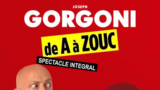 Joseph Gorgoni : De A à Zouc