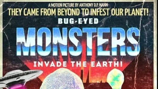 Bug-Eyed Monsters Invade the Earth!