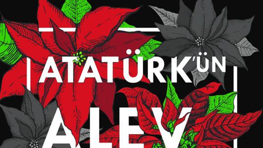 Atatürk'ün Alev Çiçekleri