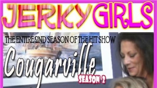 Jerky Girls 81: Cougarville Season 2