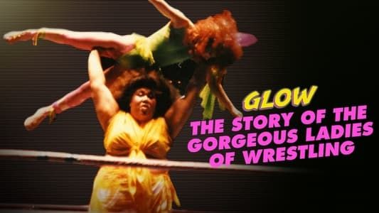 Image GLOW: The Story of The Gorgeous Ladies of Wrestling