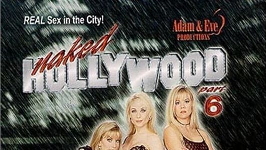 Naked Hollywood 6: Money Can Buy Everything