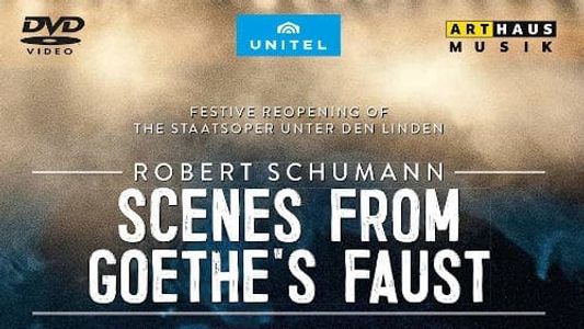 Schumann - Scenes from Goethe's Faust