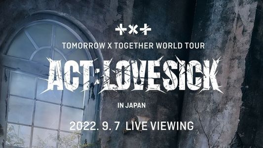Image TOMORROW X TOGETHER WORLD TOUR  'ACT:LOVESICK'