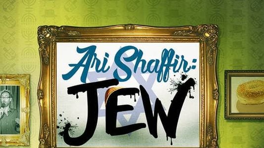 Ari Shaffir: JEW