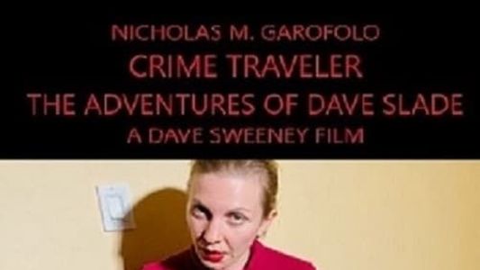 Crime Traveler: The Adventures of Dave Slade