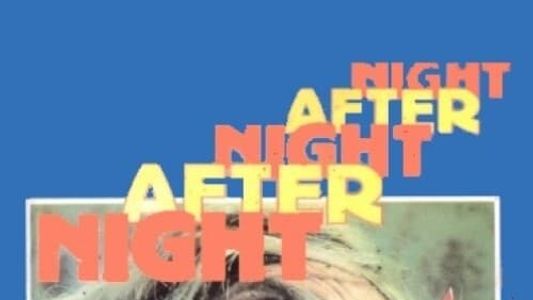 Night After Night After Night