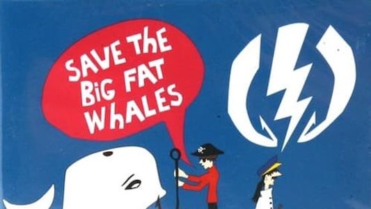 Save The Big Fat Whales