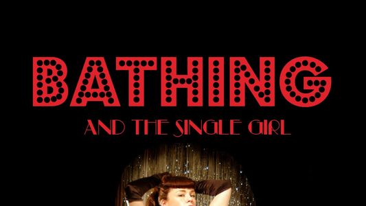 Bathing & the Single Girl