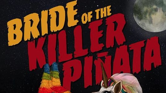 Bride of the Killer Piñata