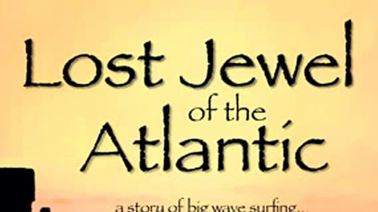 Lost Jewel of the Atlantic