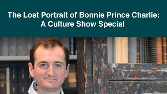 Image The Lost Portrait of Bonnie Prince Charlie: A Culture Show Special