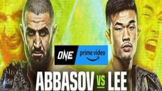 ONE on Prime Video 4: Abbasov vs. Lee