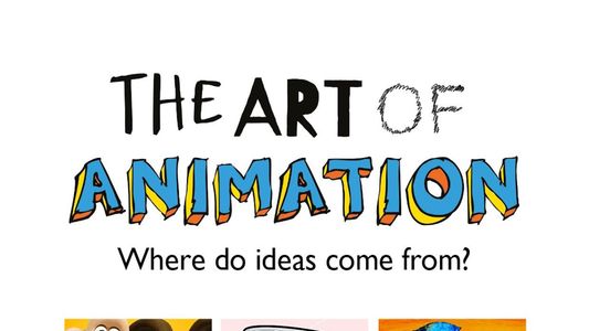 The Art of Animation: Where Do Ideas Come From?
