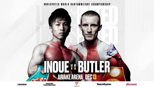 Naoya Inoue vs. Paul Butler