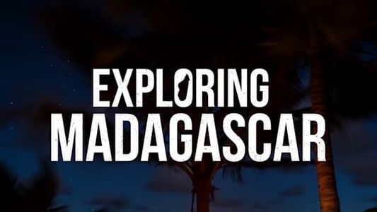 Exploring Madagascar
