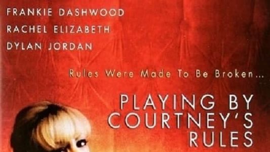 Playing by Courtney's Rules