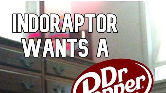 Image Indoraptor Wants a Dr Pepper