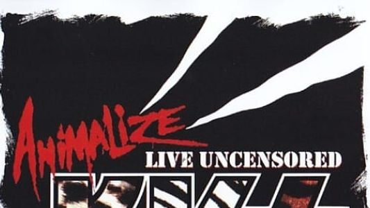 Kiss: Animalize Live Uncensored