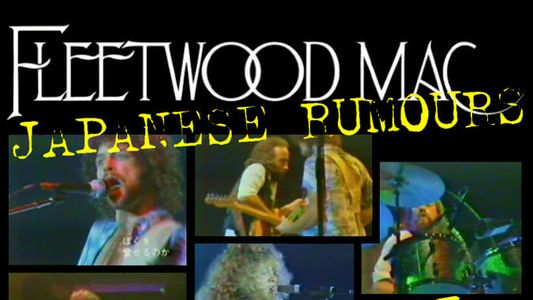 Fleetwood Mac - Japanese Rumours, Live in Tokyo