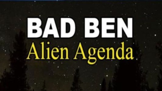 Bad Ben: Alien Agenda