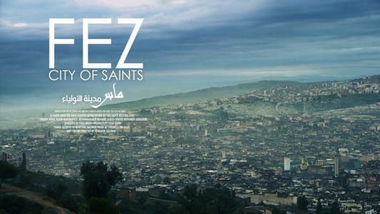 Fez: City of Saints