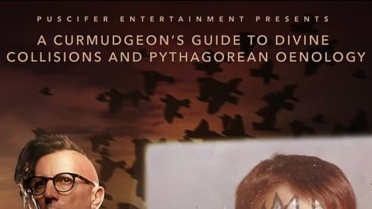 A Curmudgeon’s Guide to Divine Collisions and Pythagorean Oenology (Featuring Maynard James Keenan and Roxy Myzal)