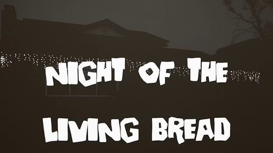 Image Night of the Living Bread