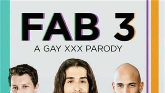 The Fab 3: A Gay XXX Parody
