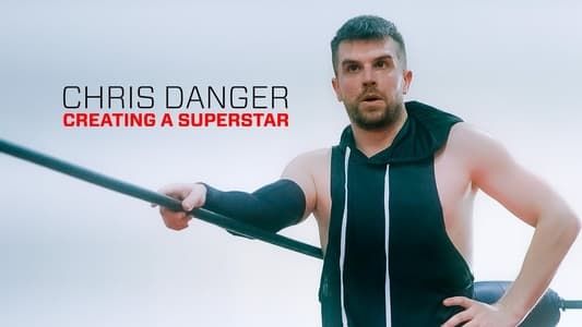 Image Chris Danger: Creating a Superstar
