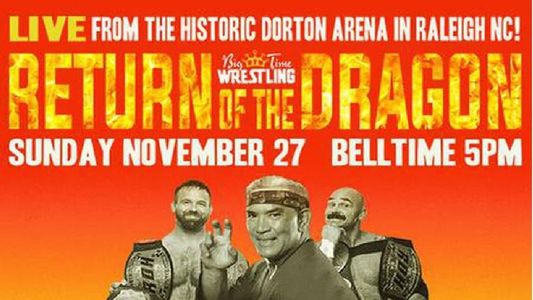 Big Time Wrestling - Return of The Dragon