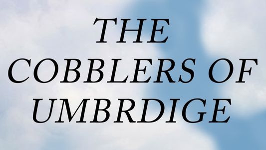 The Cobblers of Umbridge