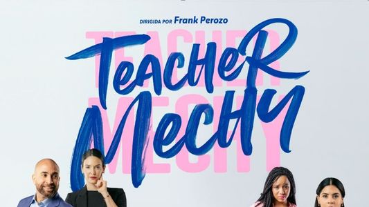 Teacher Mechy